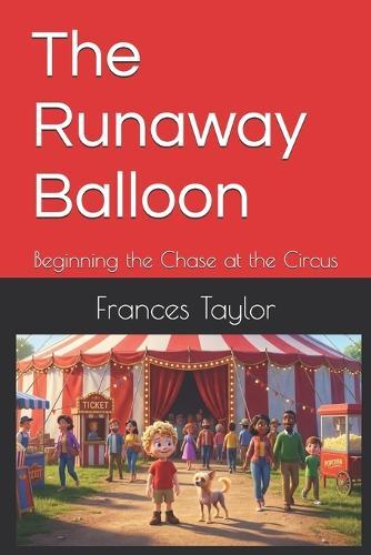 The Runaway Balloon: Beginning the Chase at the Circus