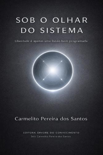 Sob o Olhar do Sistema: Liberdade é apenas uma ilusão bem programada