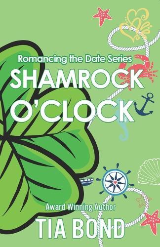 Shamrock O'Clock: A Small-Town St. Patrick's Romcom with No Luck Required