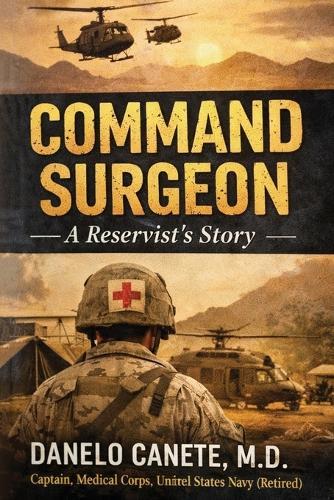 Command Surgeon: A Reservist Story
