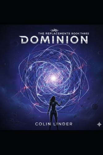 The Replacements Book Three: Dominion