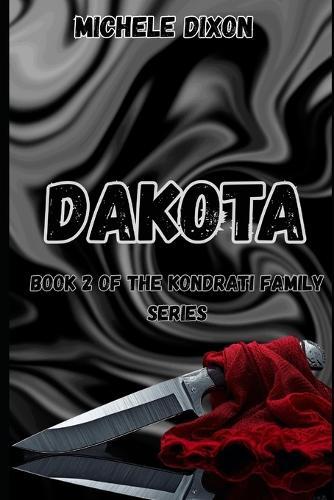 Dakota: Book 2 in the Kondrati Family Series