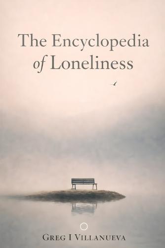 The Encyclopedia of Loneliness