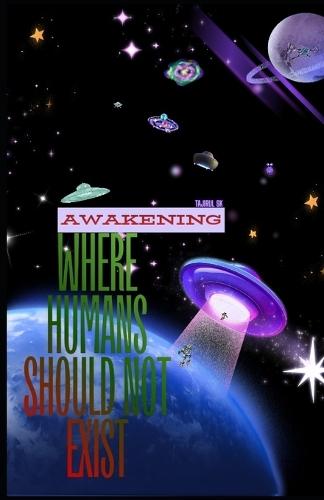 Awakening: Where Humans Should Not Exist ( future society science fiction )