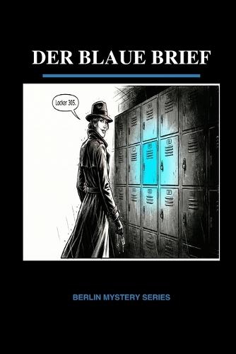 Der Blaue Brief: Learn German with Mystery (A1) - Berlin Mystery Series Vol 2