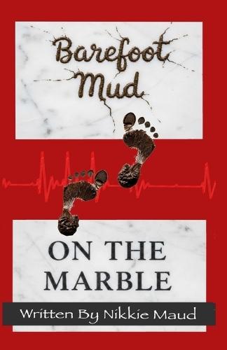 Barefoot Mud on the Marble