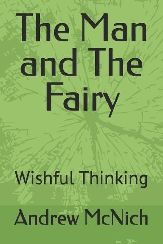 The Man and The Fairy: Wishful Thinking
