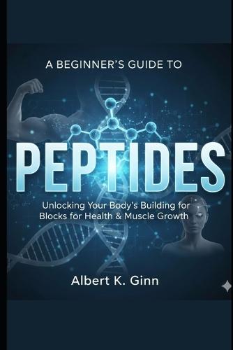 A Beginners Guide to Peptides