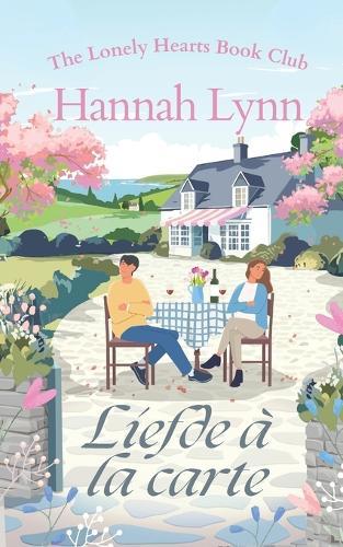 Liefde à la carte: Een heerlijke enemies-to-lovers-romcom vol humor, hart en knusse café-sfeer.