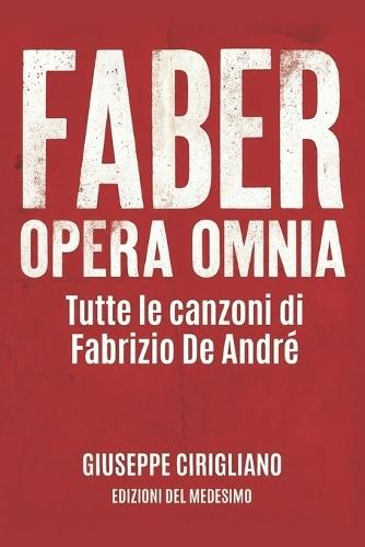 Faber Opera Omnia: Tutte le canzoni di Fabrizio De André