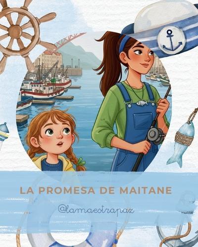 La promesa de Maitane: Una historia sobre el valor de la perseverancia pescando en el País Vasco