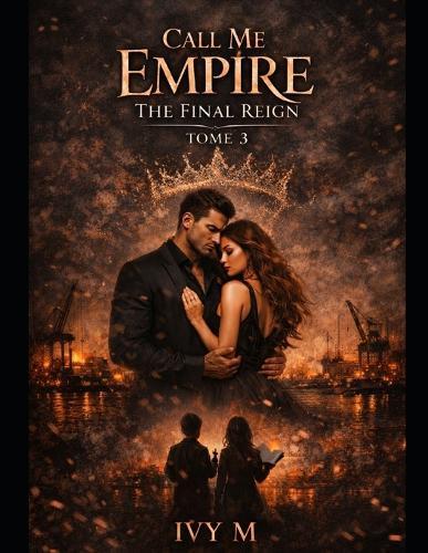 Call Me Empire: The Final Reign