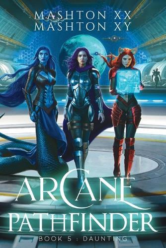 Arcane Pathfinder Book 5: Daunting