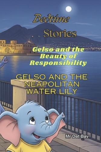 Bedtime Stories. Gelso and the beauty of Responsibility.: Gelso and the Neapolitan water Lily