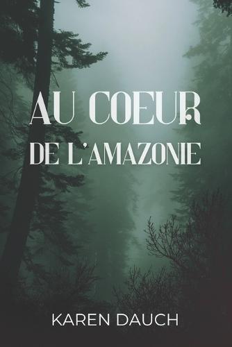 Au coeur de l'Amazonie