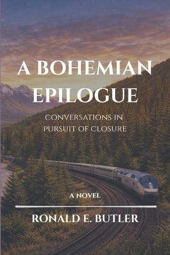 A Bohemian Epilogue - Conversations in Pursuit of Closure