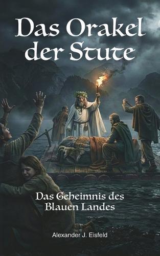 Das Orakel der Stute: Das Geheimnis des Blauen Landes