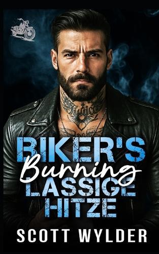 Biker's Burning Lässige Hitze: Eine Biker-Romanze: Freundschaft Plus, Wahlfamilie