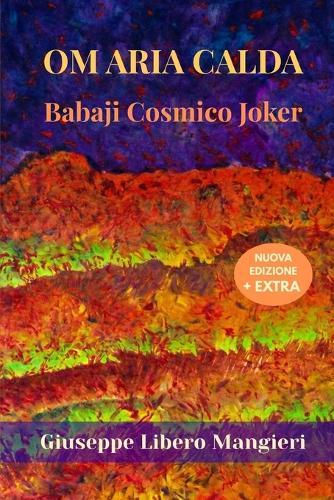 Om Aria Calda: Babaji Cosmico Joker