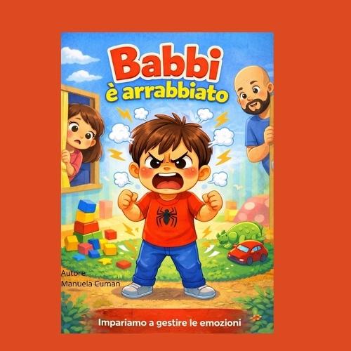 Babbi è arrabbiato: Impariamo a gestire le emozioni