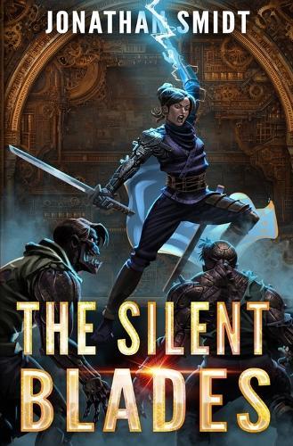 The Silent Blades: A Progression Fantasy Adventure