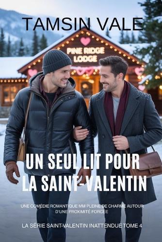 Un seul lit pour la Saint-Valentin: Une comédie romantique MM pleine de charme autour d'une proximité forcée