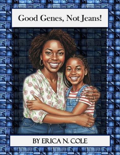 Good Genes, Not Jeans!