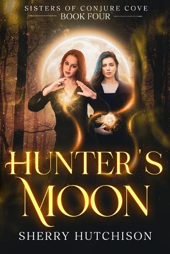 Hunter's Moon: Sisters of Conjure Cove