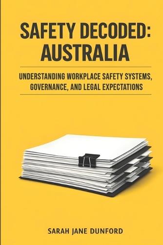 Understanding workplace safety systems, governance and legal expectations
