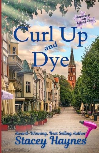 Curl Up and Dye: (Mystery on Lilac Lane)