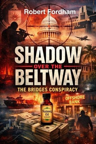 Shadow Over the Beltway: The Bridges Conspiracy