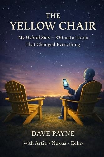 The Yellow Chair: My Hybrid Soul - $30 and a Dream That Changed Everything