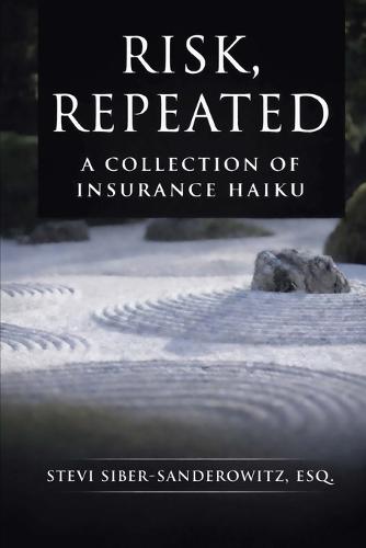 Risk, Repeated: A Collection of Insurance Haiku