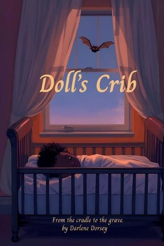 Doll's Crib: From the Cradle to The Grave