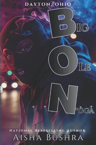 Big Ole N*gga: Dayton, Ohio