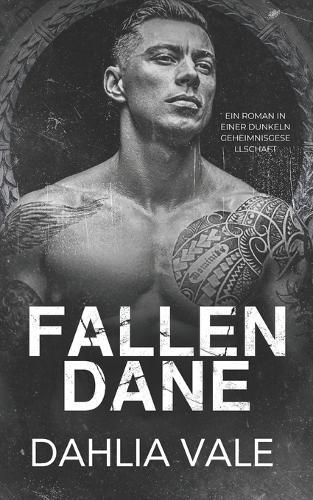 Fallen Dane: Ein Roman in einer dunklen Geheimnisgesellschaft