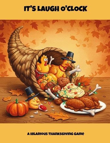 It'S Laugh O'Clock: A Hilarious Thanksgiving Game