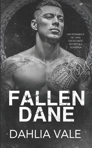 Fallen Dane: Um romance de uma sociedade secreta e sombria