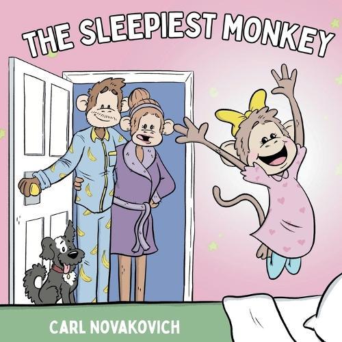 The Sleepiest Monkey: A Sweet and Silly Bedtime Story for Toddlers Who Don't Want to Go to Sleep