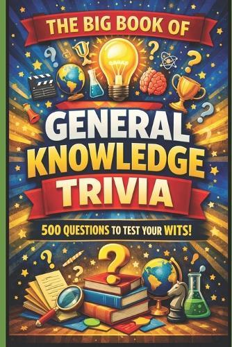 The Big Book of General Knowledge Trivia