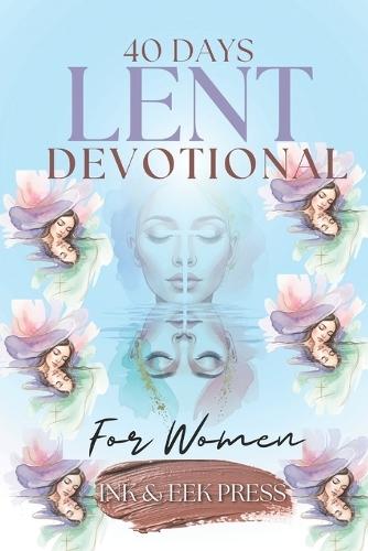 Lent Devotional FOR WOMEN 2026: Finding Rest and Rediscovering Who You Are in Christ