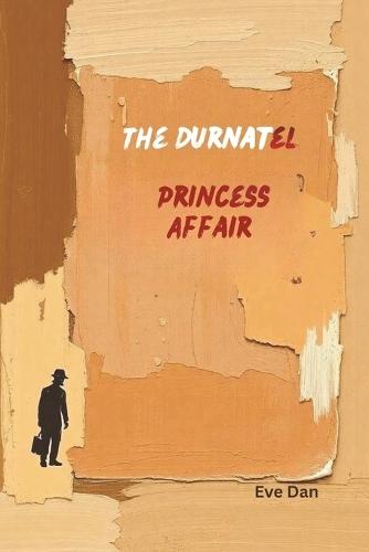 The Durnatel Princess Affair