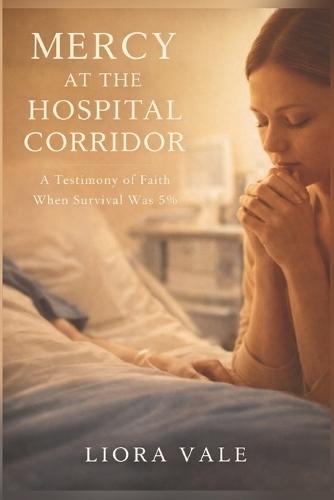 Mercy at the Hospital corridor: A True Testimony of Faith, Prayer, and Psalm 6