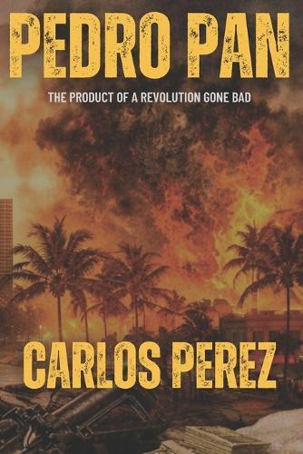 Pedro Pan: The Product of A Revolution Gone Bad