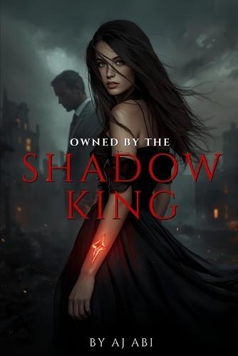 Book 1: Owned by the Shadow King: Enemies-to-Lovers