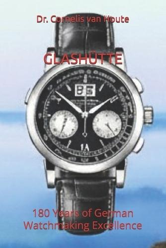 Glashütte: 180 Years of German Watchmaking Excellence