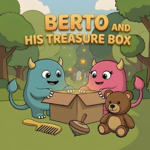 Berto and His Treasure Box: A SEL Picture Book About Sharing, Kindness, and Making Friends for Kids Ages 3-6 (Monsters & Emotions)