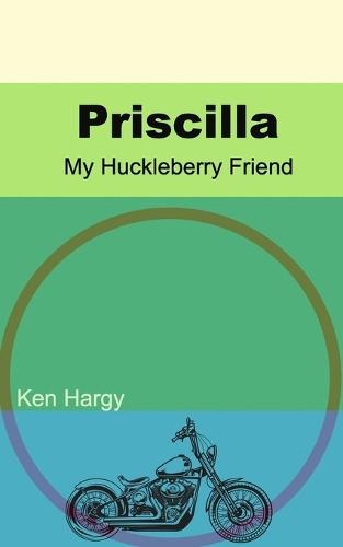 Priscilla: My Huckleberry Friend