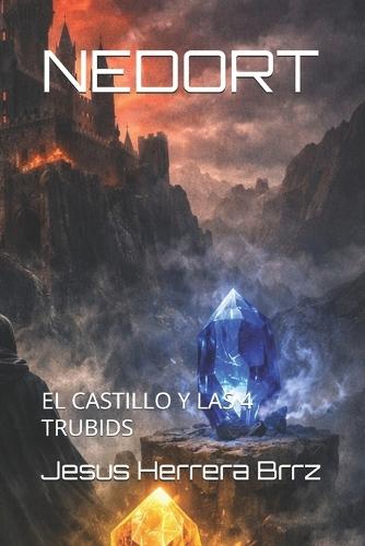 Nedort: El Castillo Y Las 4 Trubids