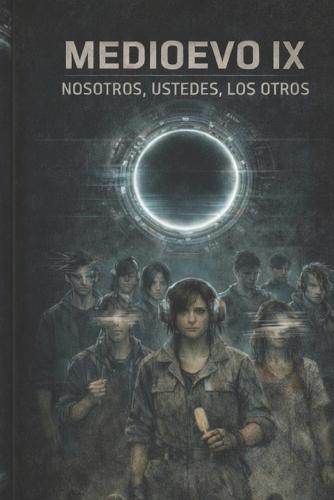 Nosotros, Ustedes, Los Otros: Medioevo